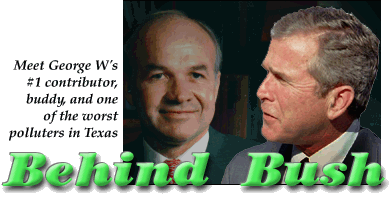 Meet George W's #1 contributor, buddy, and one of the worst polluters in Texas