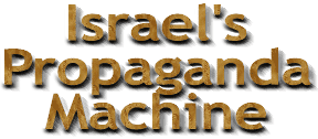 Israel's Propaganda Machine