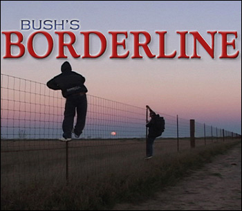  Bush's Borderline