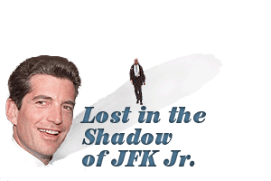 Lost in the Shadow of JFK Jr.